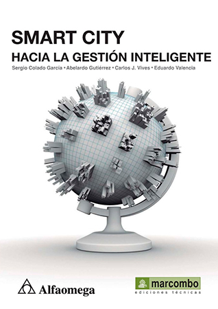 Smart City. Hacia la gestión  inteligente