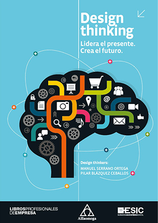 Design thinking Lidera el  presente. Crea el futuro