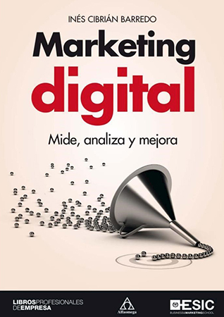 Marketing Digital. Mide, analiza y  mejora