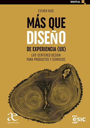 Más que diseño de experiencia  (UX). Life-centeres design para  productos y servicios