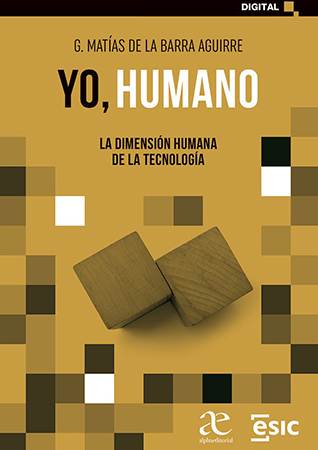Yo, Humano. La dimensión  humana de la tecnología