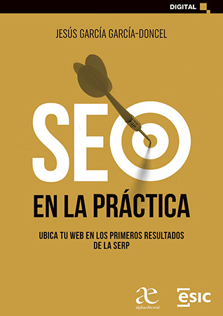 SEO en la práctica. Ubica tu web  en los primeros resultados