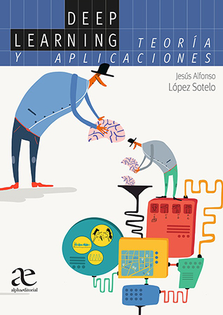 Deep Learning, Teoría y  aplicaciones