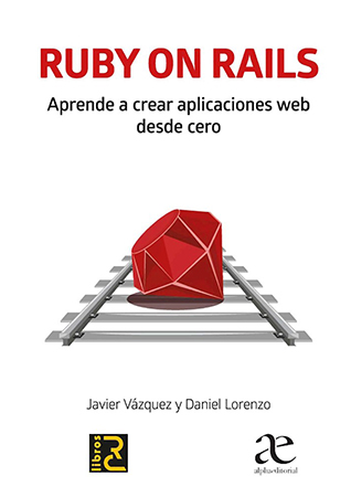 Ruby on rails. aprende a crear  aplicaciones web desde cero