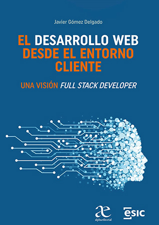 El desarrollo web desde el  entorno cliente. Una visión full  stack developer