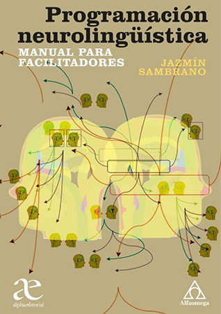 Programación neurolingüística.  Manual para facilitadores