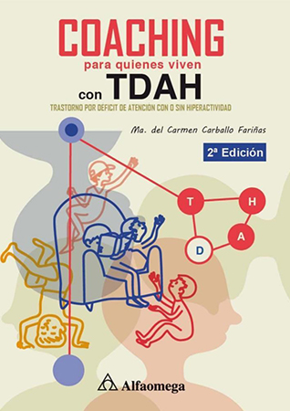 Coaching para quienes viven con  TDaH. Trastorno por déficit de  atención con o sin hiperactividad  2ª ed.