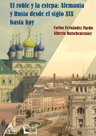 el roble y la estepa: alemania y  rusia desde al siglo XIX hasta hoy