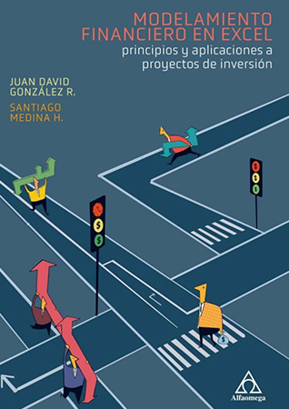 Modelamiento financiero en  excel. Principios y aplicaciones a  proyectos de inversión