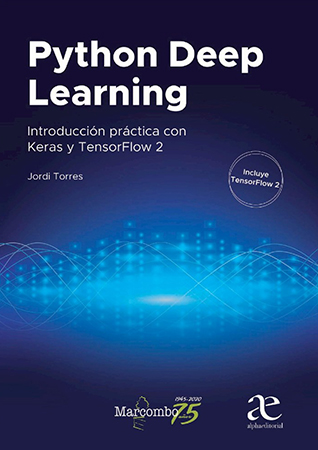 Python Deep Learning.  Inducción práctica con Keras y  TensorFlow 2