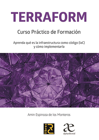 Terraform. Curso práctico de  formación. aprenda qué es la  infraestructura como código (IaC)  y cómo implementarla