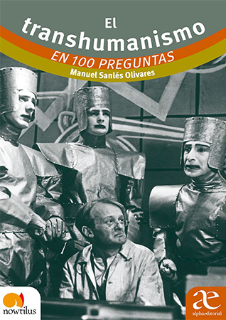 El transhumanismo 100  preguntas