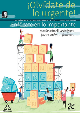 ¡Olvídate de lo urgente! enfócate  en lo importante