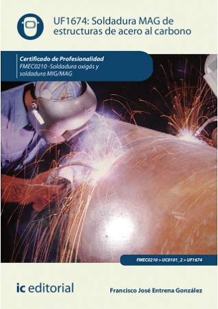 Soldadura MAG de estructuras de acero al carbono UF1674 (2ª Ed.)