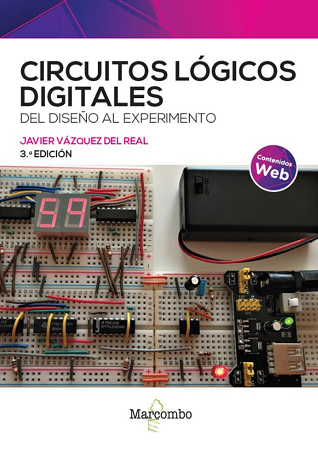 Circuitos Lógicos Digitales. Del diseño al experimento 3ª Ed.